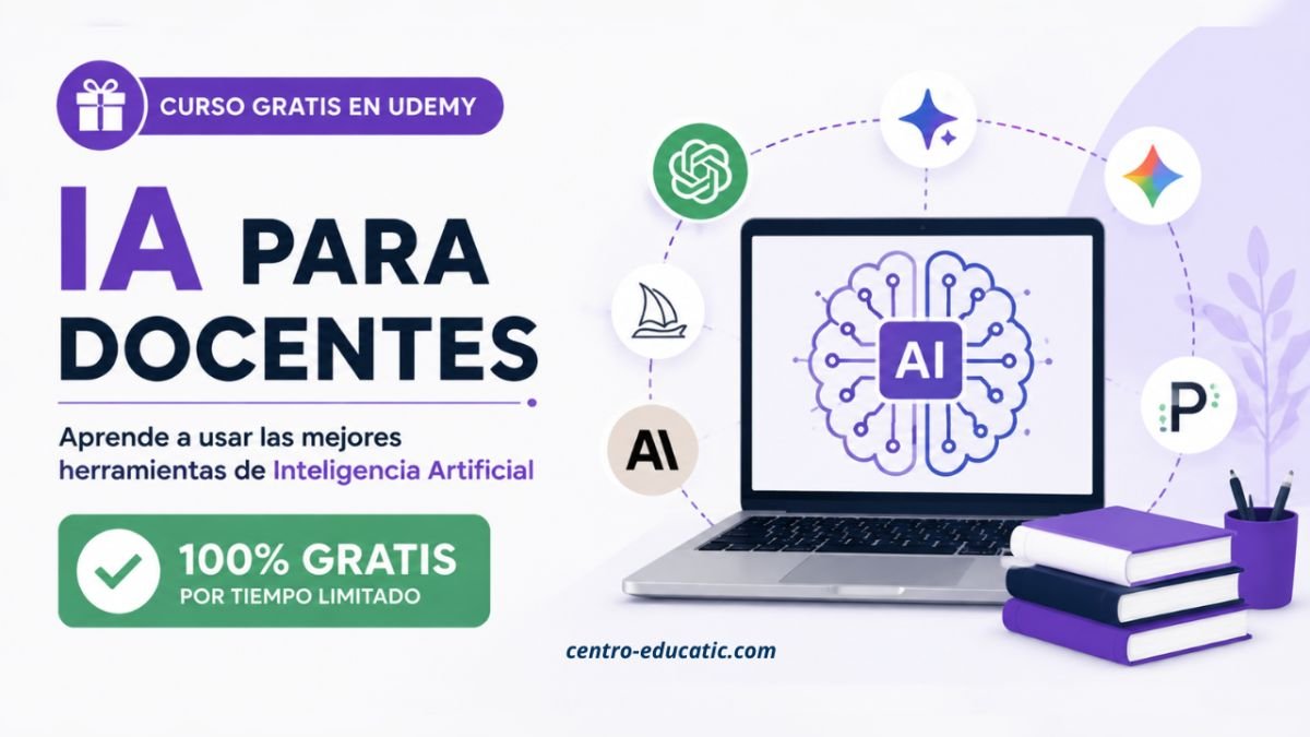 Curso gratis de IA para Docentes en Udemy: aprende a utilizar las mejores herramientas de Inteligencia Artificial